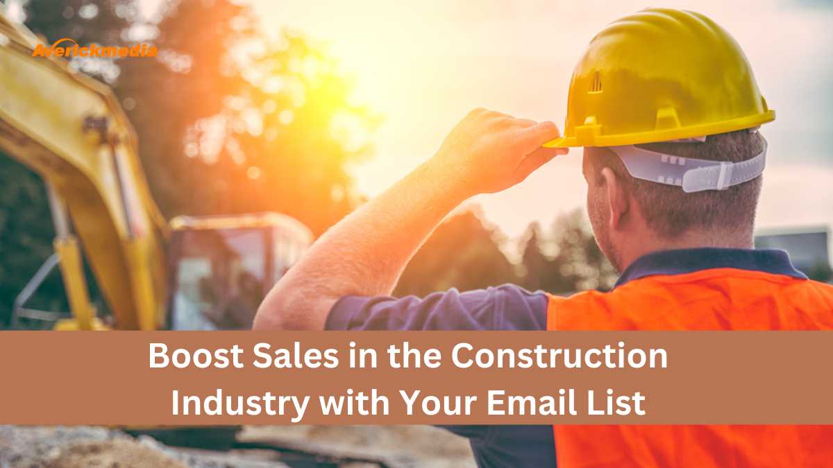 Boost Sales in the Construction Industry with Your Email List