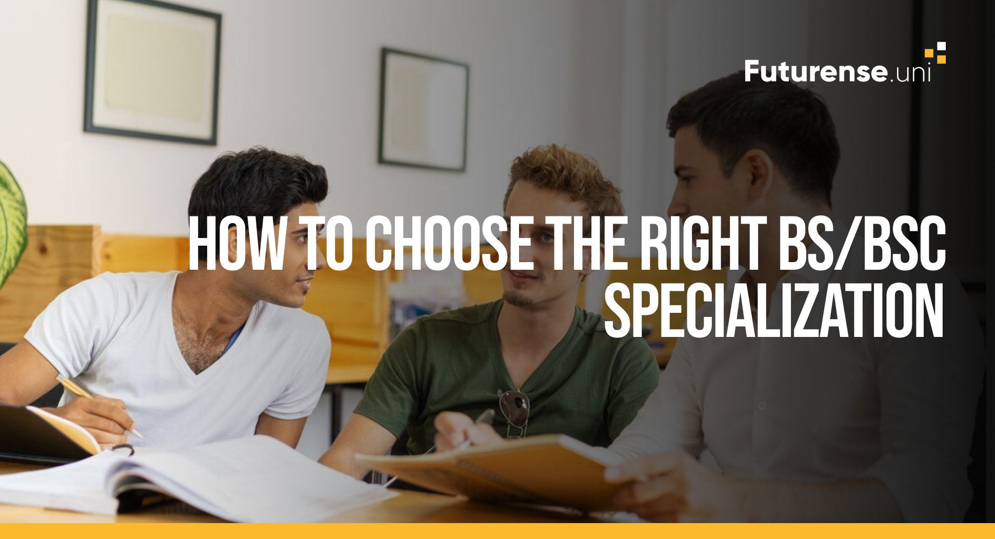 Choose The Right BS/BSc Specialization