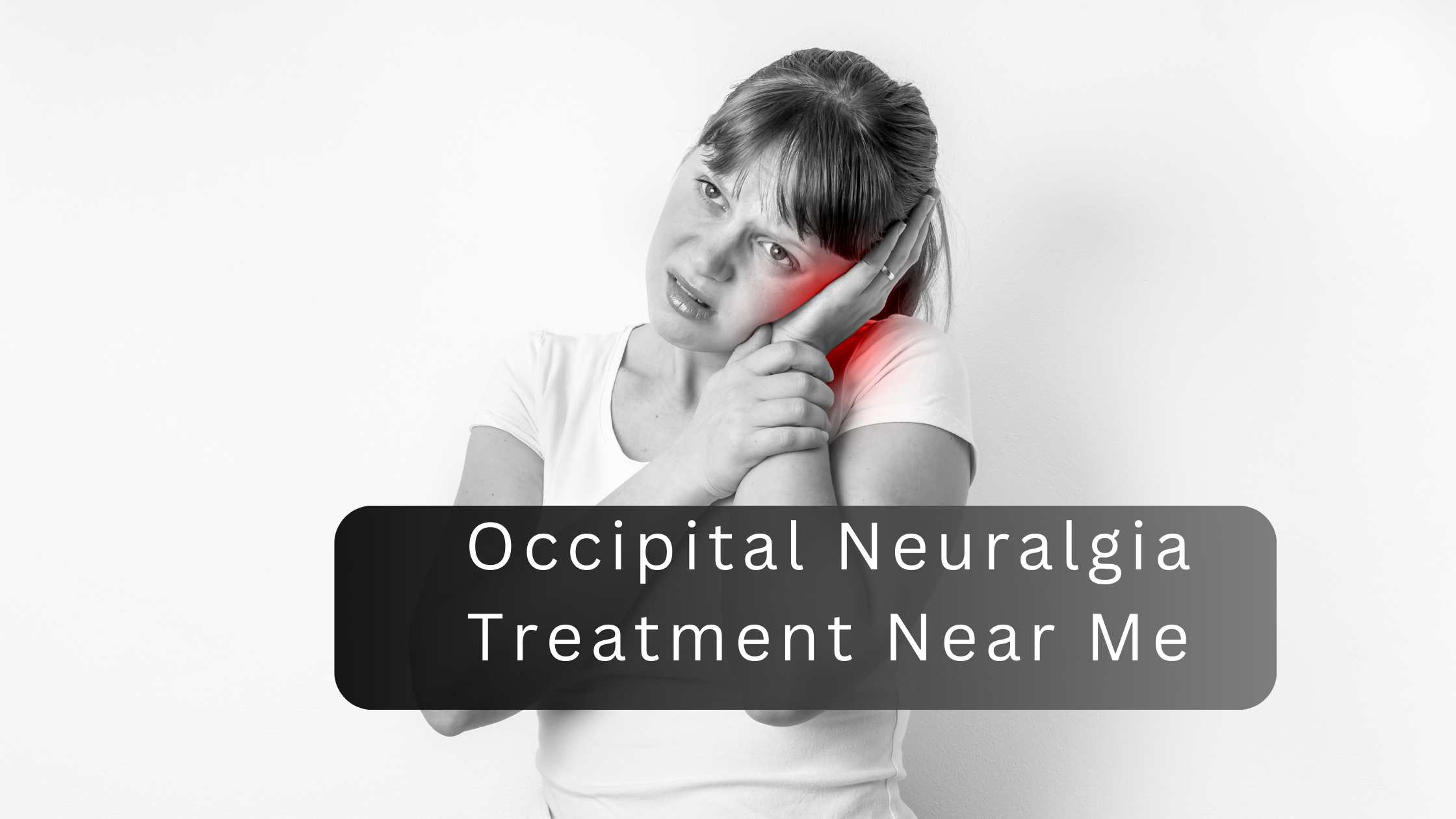 occipital neuralgia treatment near me