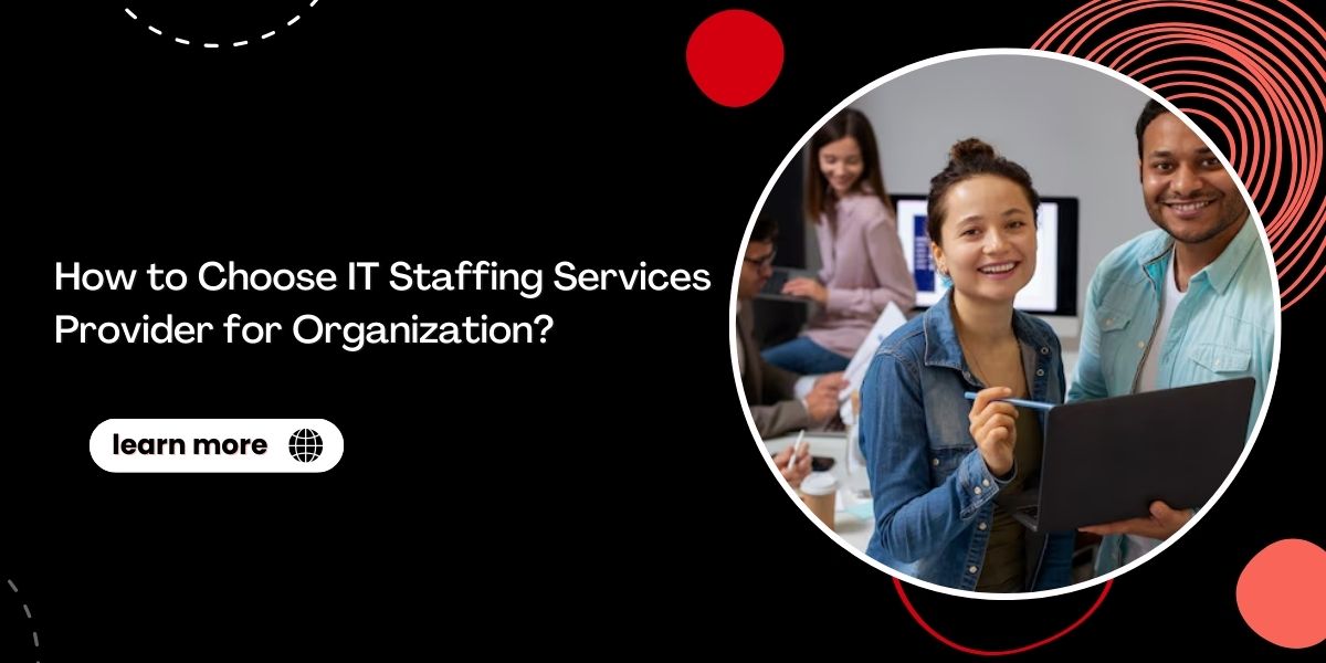 Choosing a IT Staff Augmentation services provider