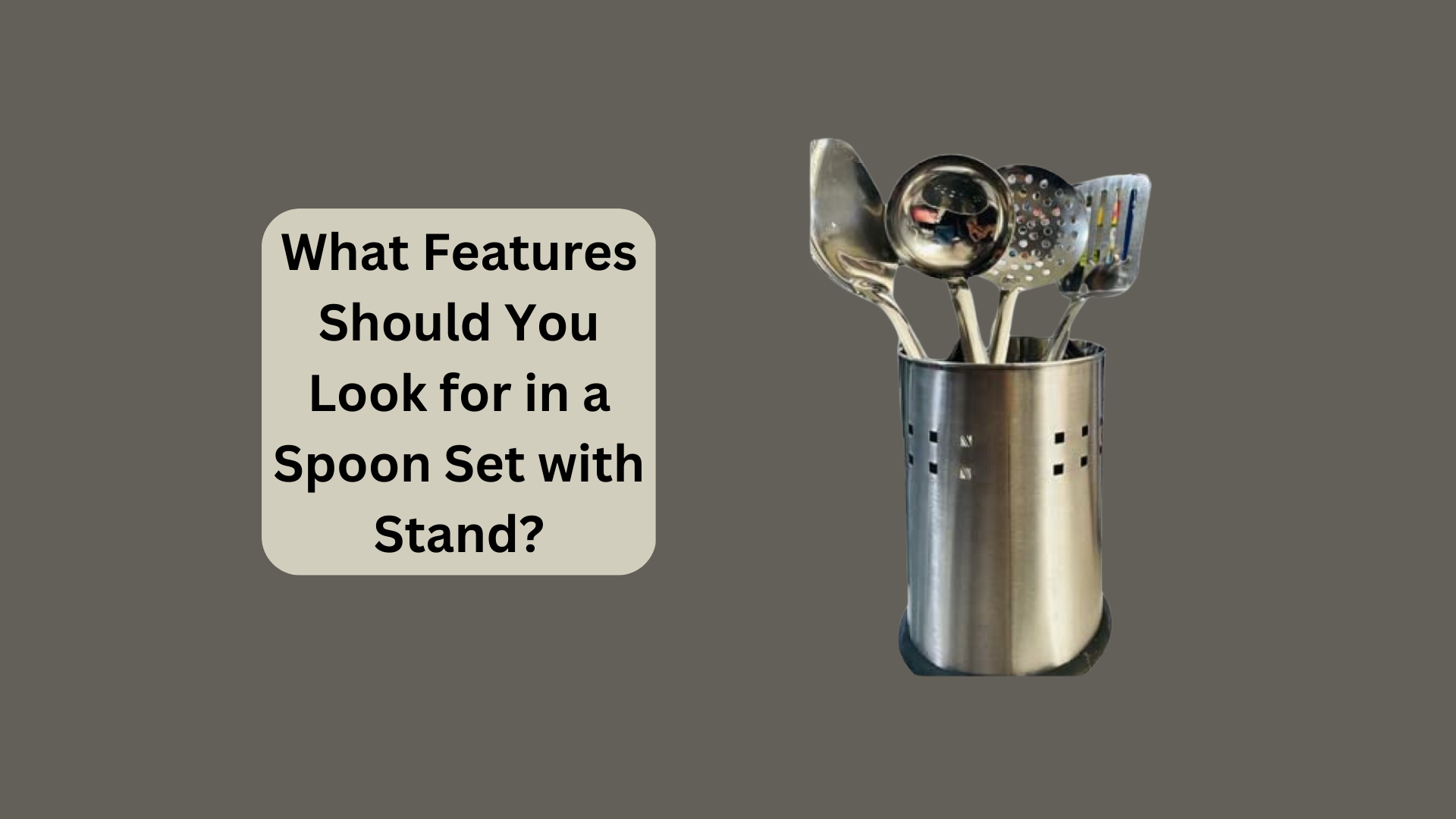 What Features Should You Look for in a Spoon Set with Stand