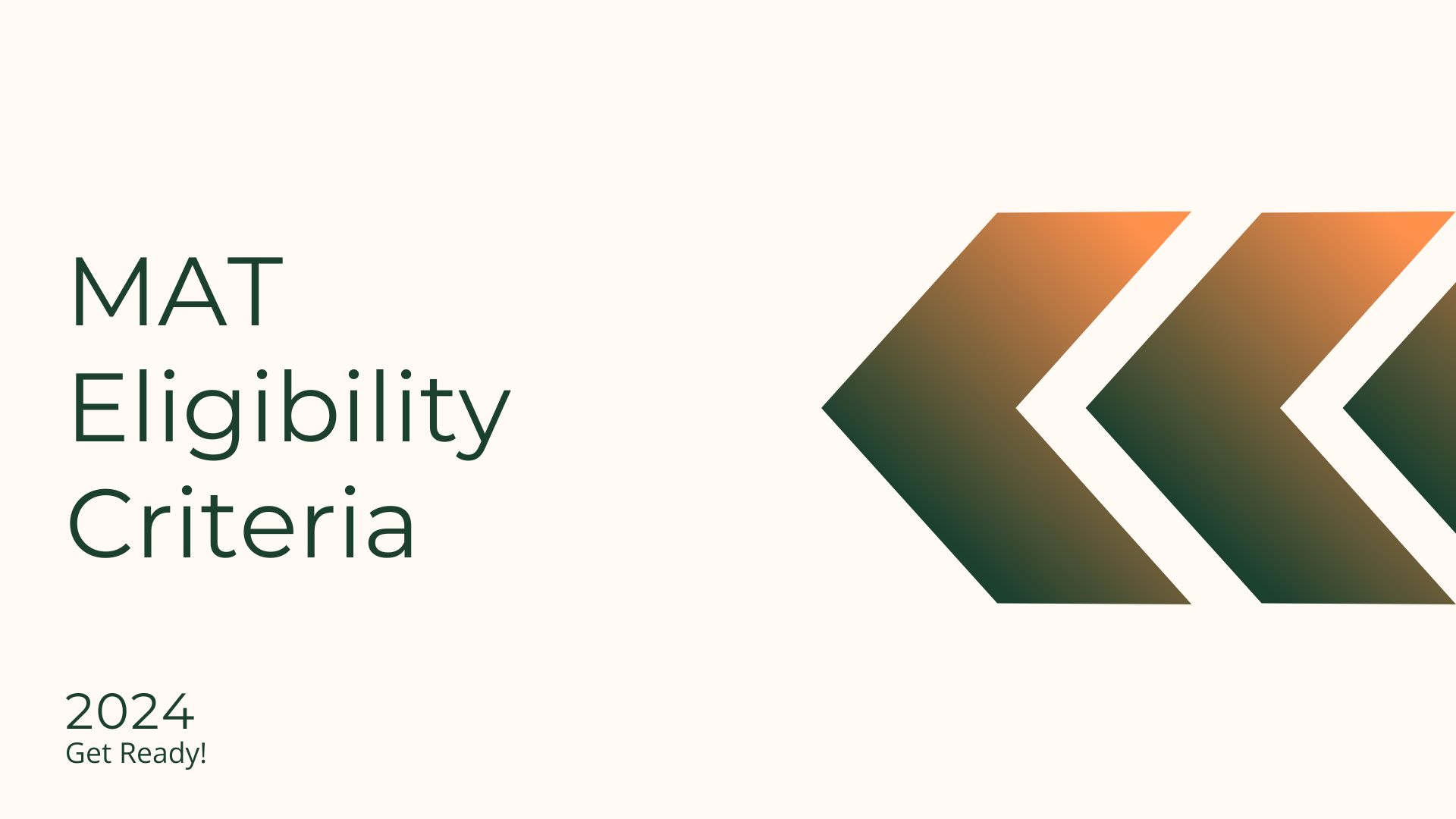 MAT Eligibility Criteria