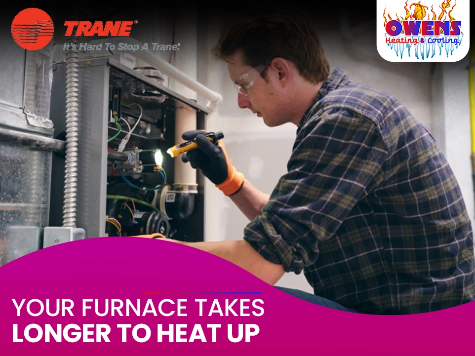 Your Furnace Takes Longer to Heat Up